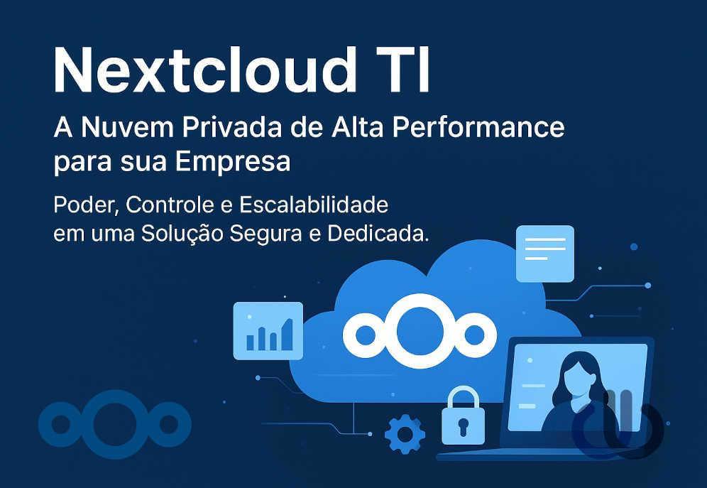 Nextcloud ti a nuvem privada de alta performance para sua empresa